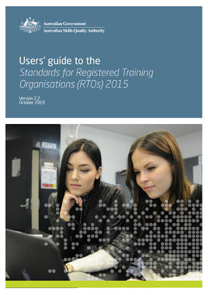 Users' guide to the Standards for Registered Training Organisations (RTOs) 2015