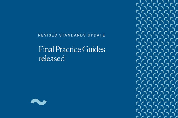 Final Practice Guides released - Revised Standards Update