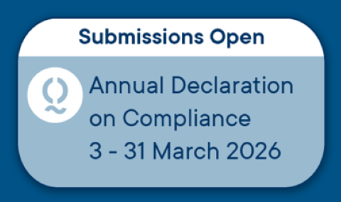 Submissions Open - Annual Declaration on Compliance: 3 - 31 March 2026