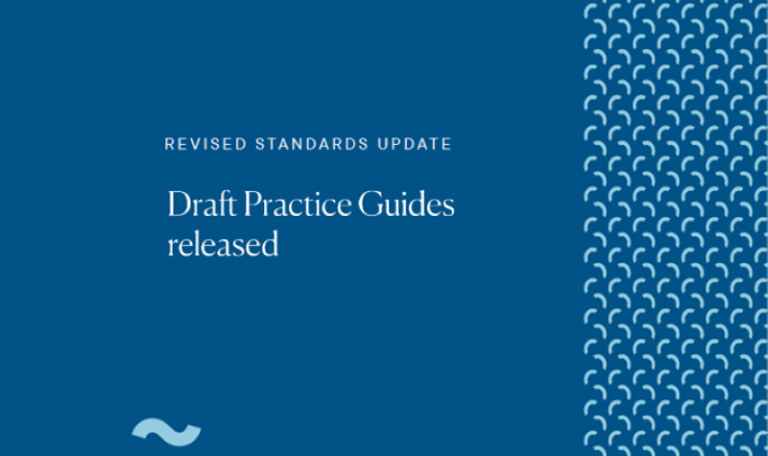 Draft Practice Guides released - Revised Standards Update